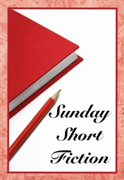 Sunday Short Fiction